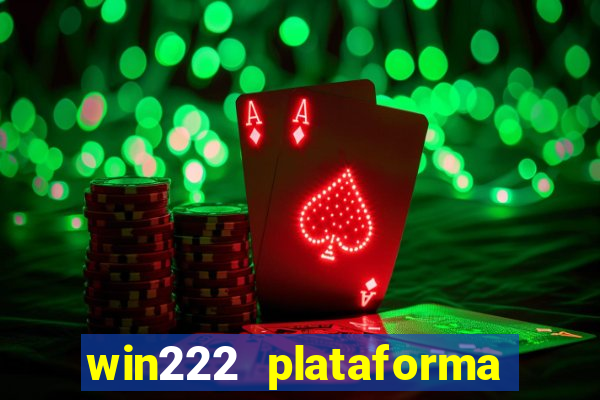 win222 plataforma de jogos